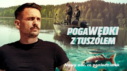 pogaWĘDKI z Tuszolem - Sezon 1